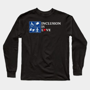 inclusion is lo vev Long Sleeve T-Shirt